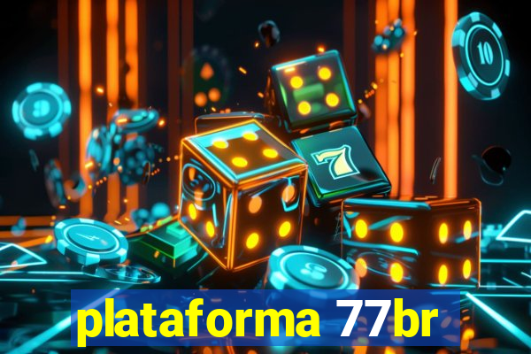 plataforma 77br